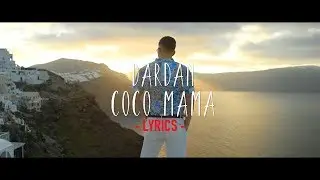 DARDAN ~ COCO MAMA (Lyrics)