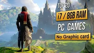 Top 20 Games for Intel i7 8GB RAM No Graphic card | 2024