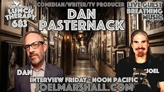 Comedian, Writer, Television Executive Dan Pasternack - Interview Friday -