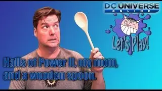 Spytle Plays - DCUO [5-12-15]