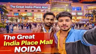 The Great India Place Mall 😳🫣 | Noida 🏞️