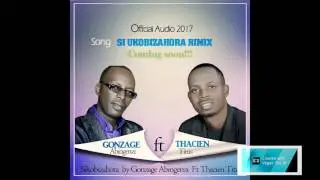 ThacienTitus & Gonzage Abingenzi_Siko bizahora  (Official Audio )