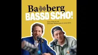 Podcast: Folge 9 Bamberg Evergreens und ab zum Weltkulturerbelauf / Bamberg bassd scho