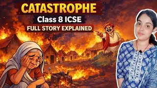 Catastrophe by Munshi Premchand explanation || Class 8th ICSE Catastrophe story full explanation
