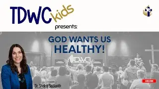 God Wants Us Healthy | Dr. Shalea Beckwith