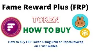 How to Buy Fame Reward Plus Token (FRP) Using BNB or PancakeSwap On Trust Wallet