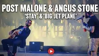 Post Malone & Angus Stone 'Stay' and 'Big Jet Plane' -Melbourne-