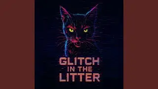 Glitch in the Litter