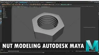 How to Model a Nut in Autodesk Maya | Easy 3D Nut Modeling Tutorial