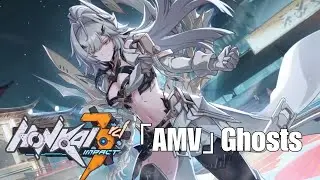Honkai Impact 3rd「AMV」Erdős Helia - Ghosts