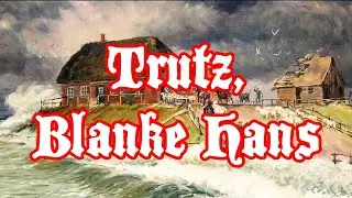 Trutz, Blanke Hans - Der Untergang Rungholts/The Legend of Rungholt + English Translation