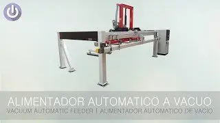 ALIMENTADOR AUTOMATICO  VACUO |  VACUUM AUTOMATIC FEEDER  |  ALIMENTADOR AUTOMATICO  VACÍO