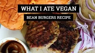 WHAT I ATE VEGAN #68 // BBQ ZUCCHINI BEAN BURGERS RECIPE| Mary's Test Kitchen