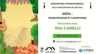 Rencontres internationales de la francophonie de Lyon 2025 &ndash; Rencontre avec Rita CARELLI