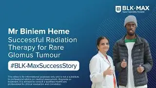 Mr Biniem Heme Successful Radiation Therapy for Rare Glomus Tumour | Patient Success Story