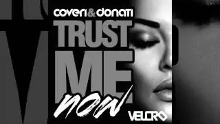 [FULL SONG] Coveri & Donati - Trust Me Now (Strip Boulevard Edit)