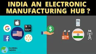 Can India Be An Electronics Manufacturing Hub ?