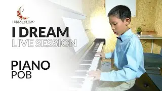 I DREAM LIVE SESSION  |  Piano [Trinity Exams] - Cover by POB