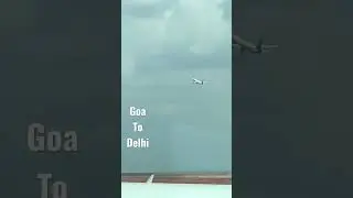 Goa to Delhi | #pahalsharma #pahalcreation #goa #goavlog #mopaairport