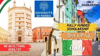 How to Apply for Italy Scholarship |fullyfunded | Study in Italy |University of Parma | ወደ ጣሊያን አሞላል