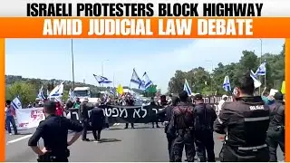 Israeli protesters block highway leading to Jerusalem as lawmakers meet over judicial law | News9