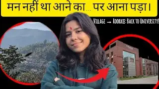 Village &rarr; Roorkee: Back to Quantum University#dailyvlog#ytube#vlog#trending 