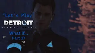 «Давайте поиграем» в Detroit: Become Human «Что если...» Часть 37 — Битва за Детройт (Революция К...