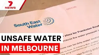 Urgent water contamination warning for Melbourne homes | 7NEWS