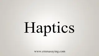 How To Say Haptics
