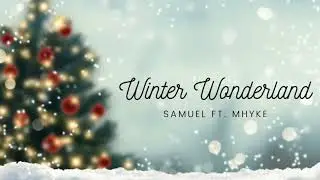 Sam Jacob  - Winter Wonderland (Cover) ft. Mhyke