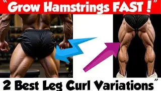 Leg Curl Exercise | 2 Variations for Hamstring Growth | Perfect Form & Technique