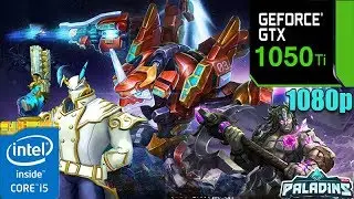 Paladins - OB61 Patch : GTX 1050 Ti 4GB | Max Settings | 1080p