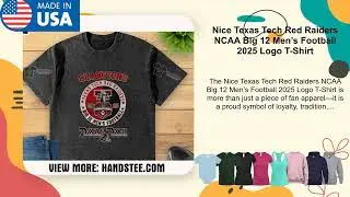Nice Texas Tech Red Raiders NCAA Big 12 Men&rsquo;s Football 2025 Logo T-Shirt
