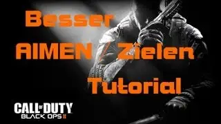 Black Ops 2 Tutorial besser aimen / zielen /Quickscopen (Deutsch) in 5 Schritten