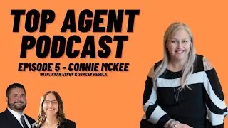 Top Agent Podcast 5 - Saskatchewan eXp Agent - Connie McKee - w/ Ryan Espey & Stacey Regula