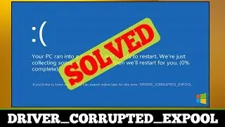 [SOLVED] DRIVER CORRUPTED EXPOOL Error Problem Issue