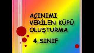 AÇINIMI VERİLEN KÜPÜ OLUŞTURMA 4.SINIF #kup #küp