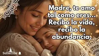 Madre Sagrada: te honro en mi. Mantra para sanar el v&iacute;nculo con mam&aacute; y abrirte a la prosperidad