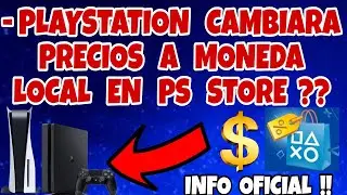 PLAYSTATION CAMBIARA SUS PRECIOS A MONEDA LOCAL EN LA PLAYSTATION STORE ??? NUEVA INFO PS5 PS4