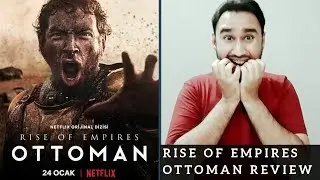 Rise of Empires Ottoman - Review | Faheem Taj