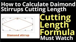 How To Calculate Cutting Length Of Diamond Stirrups In Column ||Diamond Stirrups Cutting Length