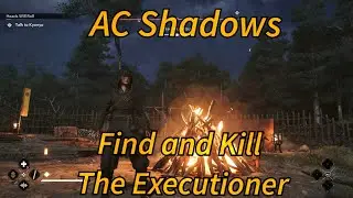Assassin's Creed Shadows - Find and kill The Executioner