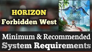 Horizon Forbidden West System Requirements || Horizon Forbidden West PC Requirements