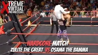 Zulite The Great vs Osama The Bamma (HMBOMT) | Xtreme Virtual Pro Wrestling | WWE2k19