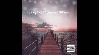 OWN LANE ft Omsaane Niihana