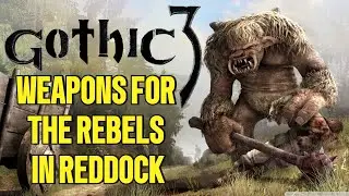 Weapons for the rebels in Reddock | Reddock | Myrtana | Gothic 3 Guide