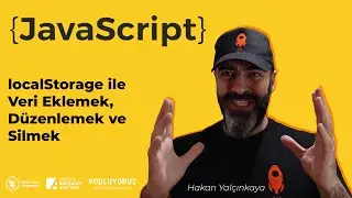 JavaScript | localStorage ile Veri Eklemek, Düzenlemek ve Silmek #24