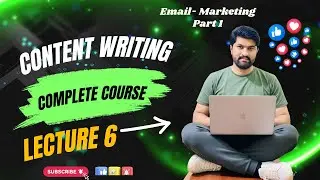 Content Writing Complete Course 2026|Part-6|Introduction to Content Writing|E-Mail Marketing Part 1