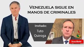 386. Dionisio y Tuto Quiroga: Venezuela sigue en manos de criminales. Razón de Estado