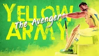The Champions 2018 - Yellow Army - Chennai Super Kings